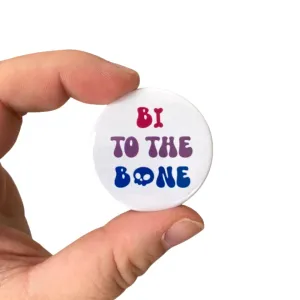 Bi To The Bone Badge - 38mm